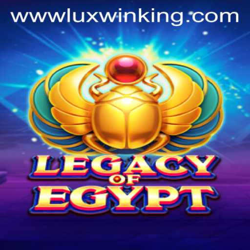 LegacyOfEgypt: Discovering the Mysteries of Luxwinking